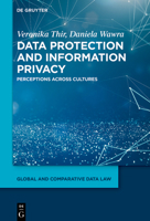 Data Protection and Information Privacy: Perceptions Across Cultures (Global and Comparative Data Law) 3111458121 Book Cover