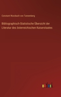 Bibliographisch-Statistische Übersicht der Literatur des österreichischen Kaiserstaates 3368013246 Book Cover