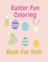 Easter Fun Coloring Book For Kids: 20 Cute Single Side Easter Coloring Pages. Simple drawings, perfect for an Easter gift! B08VBS41QV Book Cover
