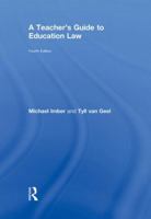 A Teacher's Guide to Education Law 0415875773 Book Cover