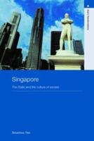 Singapore: The State and the Culture of Excess (Asia's Transformations) 0415417120 Book Cover
