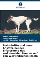 Fortschritte und neue Ansätze bei der Erforschung des vorkolonialen Hundes auf den Westindischen Inseln (German Edition) 6206455777 Book Cover