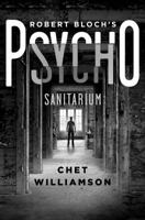 Psycho: Sanitarium: The Authorised Sequel to Robert Bloch's Psycho 1250061059 Book Cover