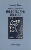 Orpheus in Winter: Morley Callaghan's the Loved and the Lost (Canadian Fiction Studies, No. 22) 155022123X Book Cover