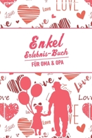 Enkel Erlebnis Buch F�r Oma & Opa: Tolles Erlebnis Tagebuch F�r Oma, Opa Und Enkelkinder 120 Seiten Notizbuch Geschenk F�r Oma Opa Zur Geburt 1676950958 Book Cover