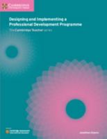 The Cambridge Education Research Series Designing and Developing a Professional Development Programme 1108440827 Book Cover