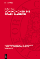Von München Bis Pearl Harbor: Zur Geschichte Der Deutsch-Amerikanischen Beziehungen 1938-1941 3112778561 Book Cover