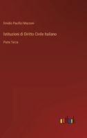 Istituzioni di Diritto Civile Italiano: Parte Terza 3368208748 Book Cover