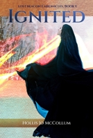 Lost Beacon Chronicles, Book I: Ignited: Ignited B0CNTQZ4BS Book Cover