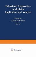 Behavioral Approaches in Medicine: Application and Analysis 1461591244 Book Cover