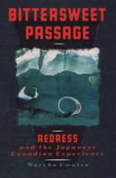 Bittersweet passage : redress and the Japanese Canadian experience 0921284586 Book Cover