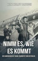 Nimm es, wo du es findest: Der Amerikanische Traum: Erarbeitet und Gestohlen (German Edition) 1969425237 Book Cover