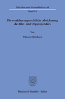Die Versicherungsrechtliche Absicherung Des Blut- Und Organspenders 3428157109 Book Cover