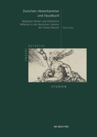 Zwischen „Hexenhammer“ und „Faustbuch“: Religiöses Wissen und ästhetische Reflexion in der deutschen Literatur der Frühen Neuzeit (Andere Ästhetik – Studien, 18) (German Edition) 3119144010 Book Cover