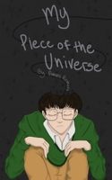 My Piece of the Universe B09182ZJH7 Book Cover