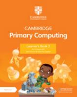 Cambridge Primary and Lower Secondary Computing Learner's Book 2 with Digital Access (1 Year) 1009309218 Book Cover