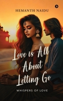 Love Is All About Letting Go B0DS4V865H Book Cover
