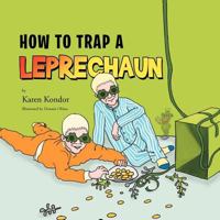 How to Trap a Leprechaun 1469150794 Book Cover