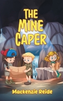 The Mine Caper 177536142X Book Cover