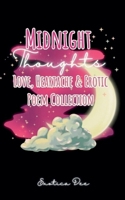 Midnight Thoughts: Love, Heartache & Erotic Poem Collection B0DTKN5DCH Book Cover