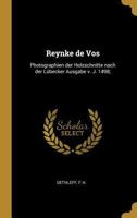 Reynke de Vos: Photographien der Holzschnitte nach der Lübecker Ausgabe v. J. 1498; 1022221868 Book Cover