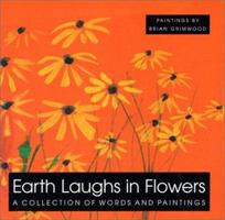 Earth Laughs in Flowers: A Collection of Words and Paintings (Quotation Books) 1861870973 Book Cover