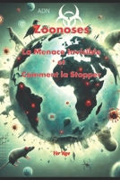 Zoonoses: La Menace Invisible et Comment la Stopper (French Edition) B0DSJSXJHF Book Cover