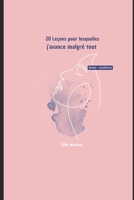 20 Leçons pour lesquelles j'avance malgré tout: Développement personnel B0G2SYZD8R Book Cover