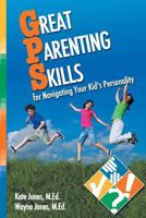 Great Parenting Skills for Navigating Your Kids Personality 1894422554 Book Cover