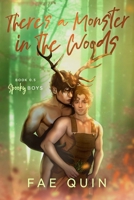 There's a Monster In The Woods: MM Monster Romance (Spooky Boys) B0CJXGD4LK Book Cover