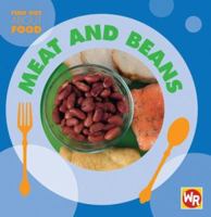 Meat and Beans/ Carne Y Frijoles (Find Out About Food/ Conoce La Comida) (Spanish Edition) 0836884566 Book Cover