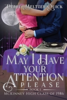 May I Have Your Attention Please B0BWVKTDWD Book Cover