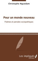 Pour un monde nouveau: Poèmes et pensées sociopolitiques (French Edition) 2343075255 Book Cover