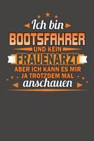 Ich Bin Bootsfahrer Und Kein Frauenarzt Aber Ich Kann Es Mir Ja Trotzdem Mal Anschauen: Wochenplaner - ohne festes Datum f�r ein ganzes Jahr 1082082481 Book Cover