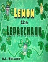 Lemon the Leprechaun B08X6DRQSW Book Cover