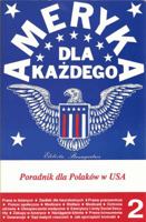 Ameryka dla kazdego. Poradnik dla Polakow w USA. Vol. II (Polish Edition) 0963393219 Book Cover