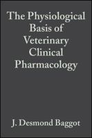 The Physiological Basis of Veterinary Clinical Pharmacology 0632057440 Book Cover