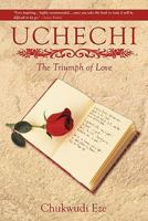 Uchechi: The Triumph of Love 1456749463 Book Cover