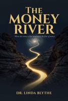 The Money River: Where the science of the mind meets the flow of money 1764848101 Book Cover