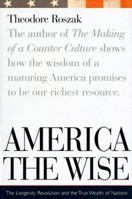 America the Wise: The Longevity Revolution and the True Wealth of Nations 039585699X Book Cover