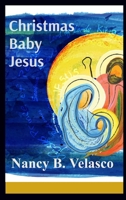 Christmas Baby Jesus 196670612X Book Cover