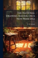 The National Drawing Master, On A New Principle... 1276649312 Book Cover