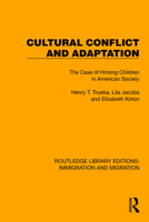 Cultural Conflict and Adaptation: The Case of Hmong Children in American Society 1032363223 Book Cover