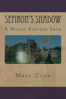 Sefiron's Shadow 1491236493 Book Cover