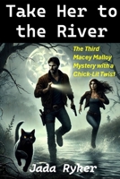 Take Her to the River 1978284993 Book Cover