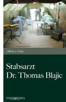 Stabsarzt Dr. Thomas Blajic 1507659903 Book Cover