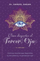 Cómo despertar el tercer ojo (N.E.) (Espiritualidad, Metafisica Y Vida Interior) 8491118942 Book Cover