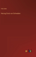 Herzog Ernst Von Schwaben B0BW5271WJ Book Cover