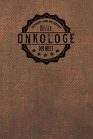 Gepr�ft und Best�tigt bester Onkologe der Welt: Notizbuch f�r den Mann, der in der Onkologie arbeitet Geschenkidee Geschenke Geschenk 1706189923 Book Cover
