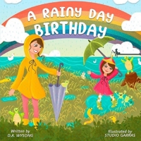 A Rainy Day Birthday B098GQSJV8 Book Cover